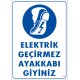 Elektrik İzole Ayakkabı Giyiniz