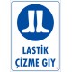 Lastik Çizme Giy