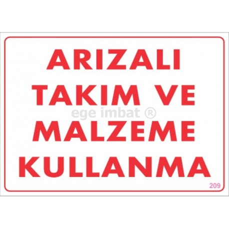 Arızalı Takım ve Malzeme Kullanma