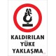 Keep Clear of Lifted or Moving Loads