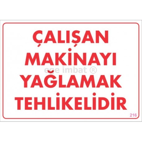 Çalışırken Makinayı Yağlamak Tehlikelidir