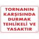 Tornanın Karşısında Durmak Tehlikeli ve Yasaktır