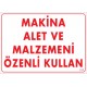 Makina Alet ve Malzemeleri Özenli Kullan