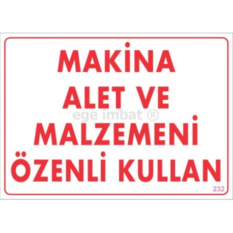 Makina Alet ve Malzemeleri Özenli Kullan