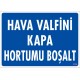 Hava Valfini Kapat Hortumu Boşalt