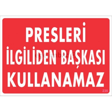 Presleri İlgiliden Başkası Kullanamaz