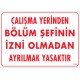 Çalışma Yerinden Bölüm Şefinin İzni Olmadan Ayrılmak Yasaktır