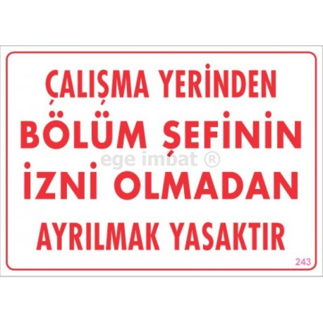 Çalışma Yerinden Bölüm Şefinin İzni Olmadan Ayrılmak Yasaktır