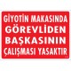 Giyotin Makasında Görevliden Başkasının Çalışması Yasaktır