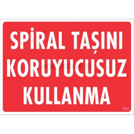 Spiral Taşını Koruyucusuz Kullanma