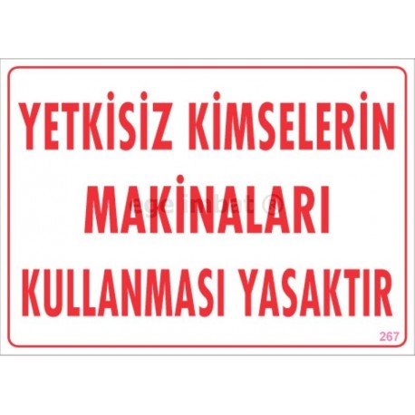 Yetkisiz Kimselerin Makinaları Kullanması Yasaktır