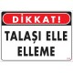 Talaşı Elle Elleme