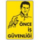 Önce İş Güvenliği