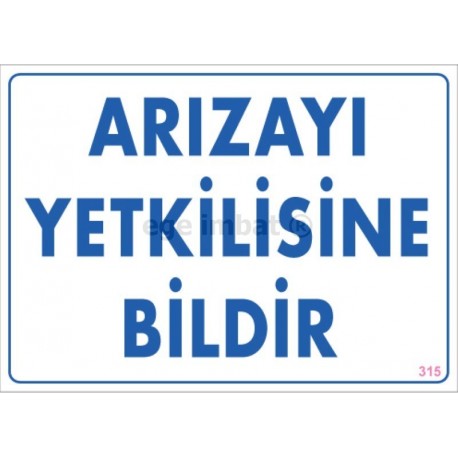 Arızayı Yetkilisine Bildir