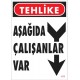 Aşağıda Çalışanlar Var