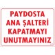 Paydosta Ana Şalteri Kapatmayı Unutmayınız