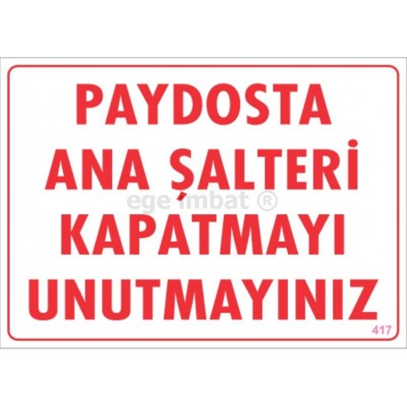 Paydosta Ana Şalteri Kapatmayı Unutmayınız