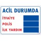 Acil Durumda Arayınız