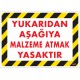 Yukarıdan Aşağıya Malzeme Atmak Yasaktır