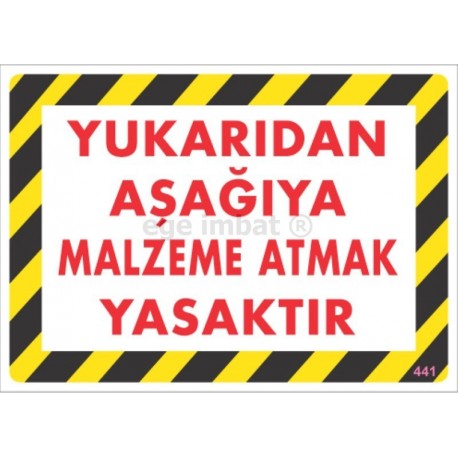 Yukarıdan Aşağıya Malzeme Atmak Yasaktır