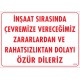 İnşaat Sırasında Çevremize Vereceğimiz Zararlardan ve Rahatsızlıktan Dolayı Özür Dileriz