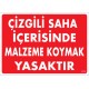 Çizgili Saha İçerisine Malzeme Koymak Yasaktır