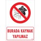 Burada Kaynak Yapılmaz