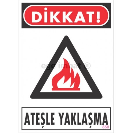 Dikkat Ateşle Yaklaşma