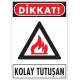 Dikkat Kolay Tutuşan