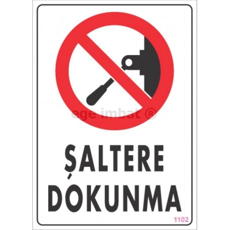 Şaltere Dokunma