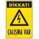 Dikkat Çalışma Var