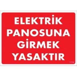 Elektrik Panosuna Girmek Yasaktır