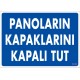 Panoların Kapaklarını Kapalı Tut