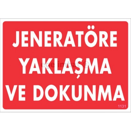 Jeneratöre Yaklaşma ve Dokunma