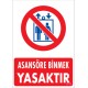 Asansöre Binmek Yasaktır