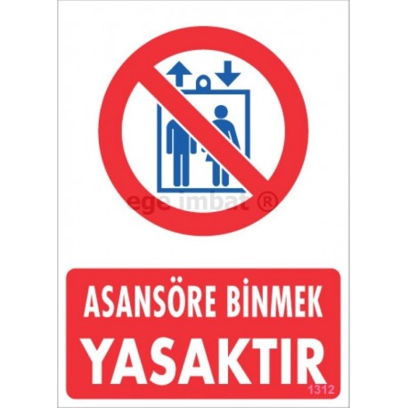 Asansöre Binmek Yasaktır