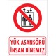 Yük Asansörü İnsan Binemez