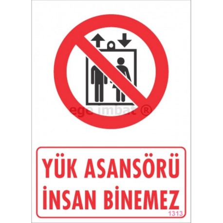 Yük Asansörü İnsan Binemez