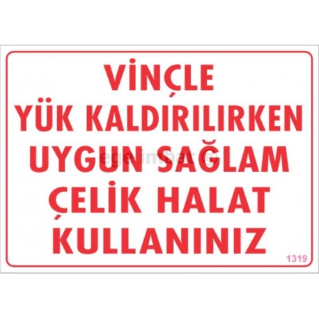 Vinçle Yük Kaldırılırken Uygun Sağlam Halat Kullanınız