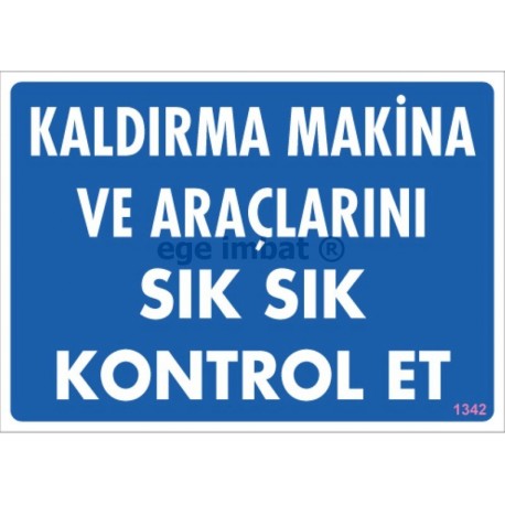 Kaldırma Makina ve Araçlarını Sık Sık Kontrol Et