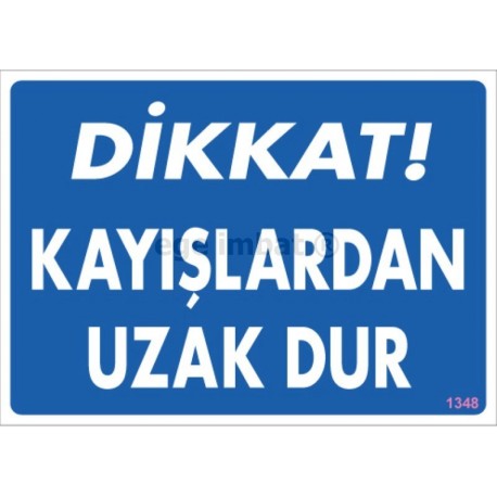 Dikkat Kayışlardan Uzak Dur